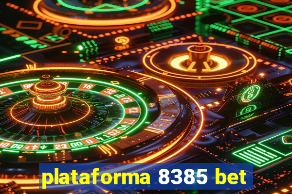 plataforma 8385 bet